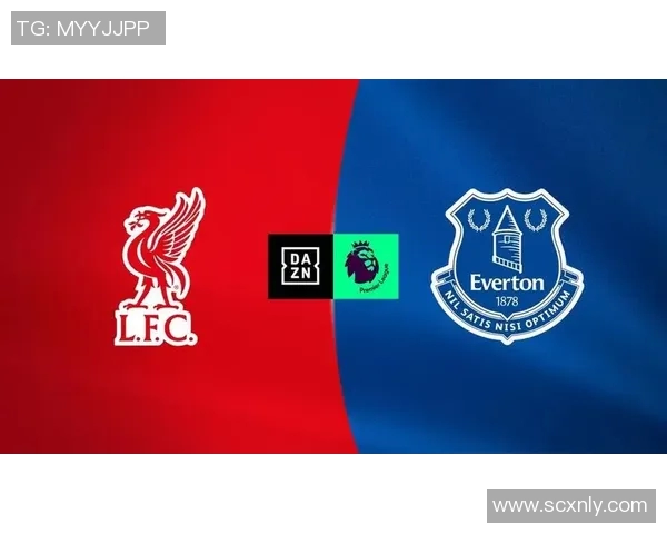 CCTV5直播利物浦与埃弗顿激战英超巅峰对决精彩瞬间回顾